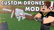 Custom Drones - мод на дронов для Майнкрафт 1.10.2/1.9.4/1.8.9